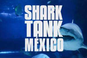 shark tank méxico