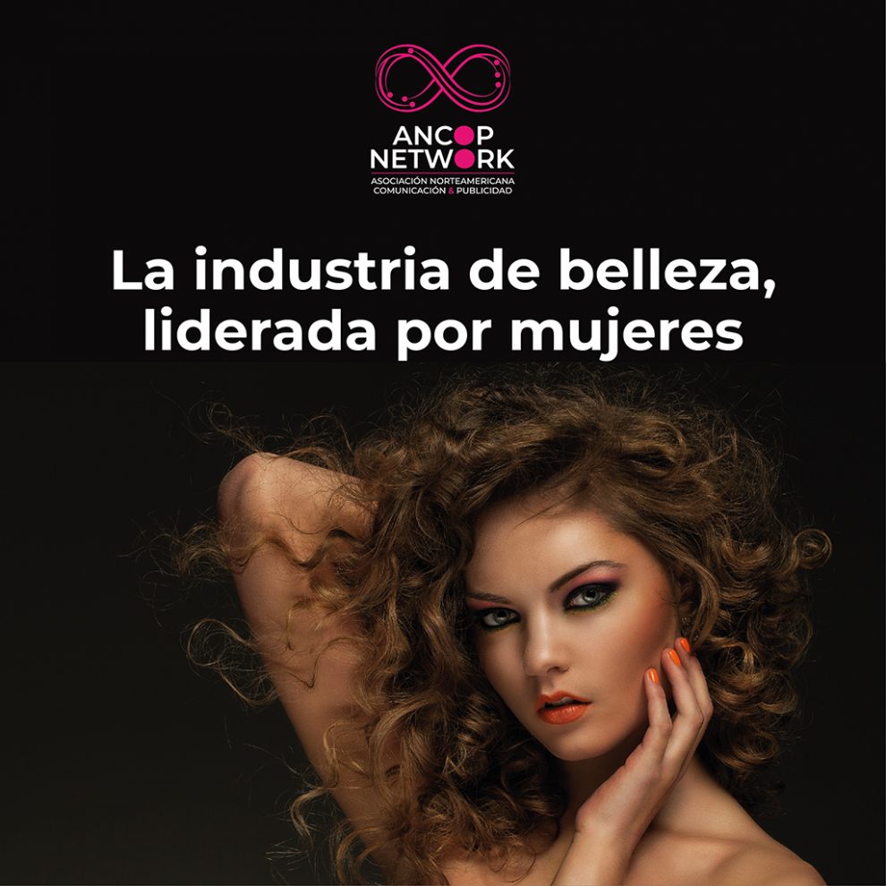 La industria de belleza, liderada por mujeres 1 ANCOP 01 1 1
