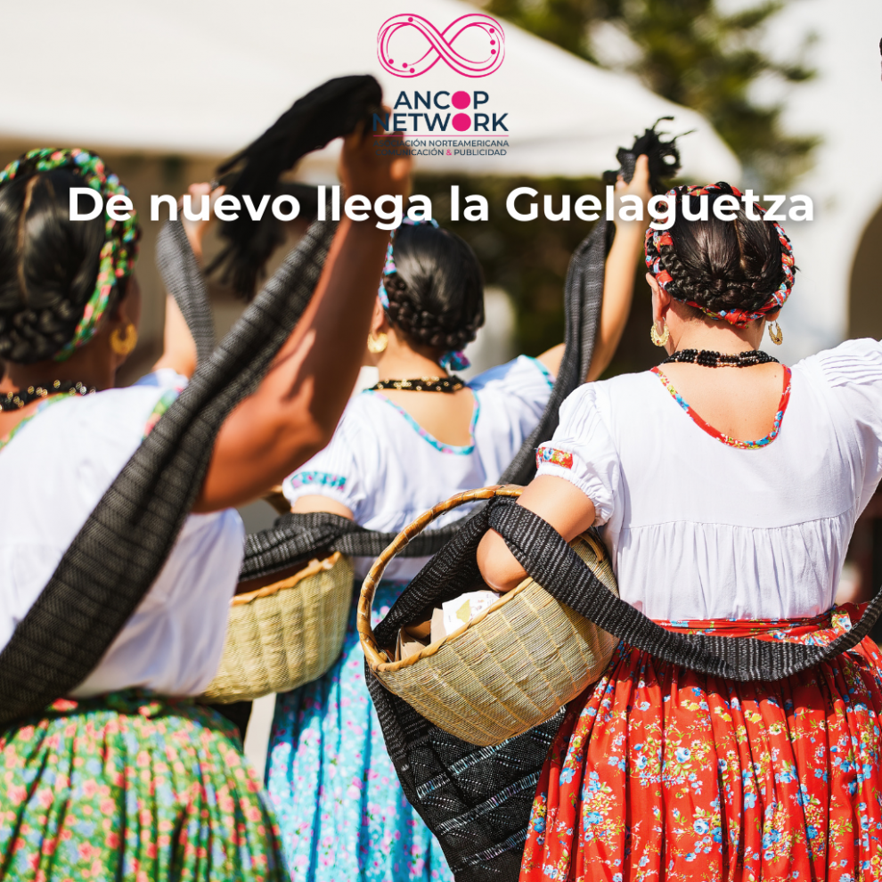 De nuevo llega la Guelaguetza 1 De nuevo llega la Guelaguetza