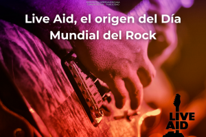 Live Aid el origen del Dia Mundial del Rock