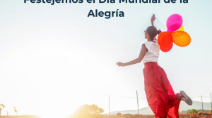 Festejemos el Día Mundial de la Alegría