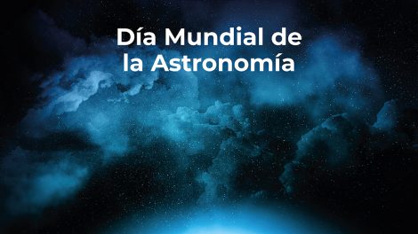 Nota Día Mundial de la Astronomía