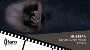 ¡El terror mexicano llega al Faro de Oriente de forma gratuita con la proyección de "Huesera"!