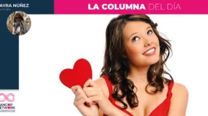 Columna Mayra Núñez-Enloquecida de amor