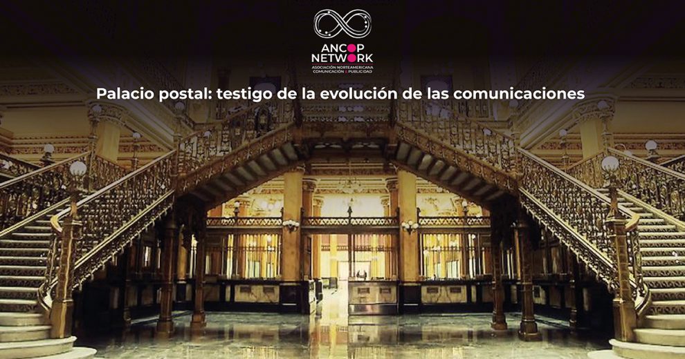Palacio postal: testigo de la evolución de las comunicaciones 1 Nota Palacio Postal