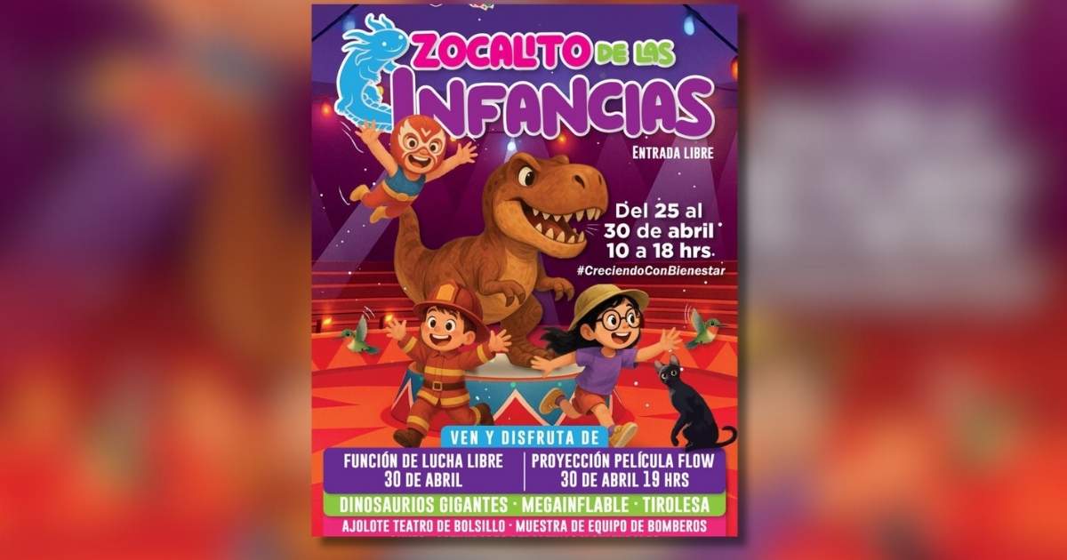 Día del Niño y de la Niña 2025: La Ciudad de México se llena de actividades para celebrar a las infancias 1 ZOCALITO