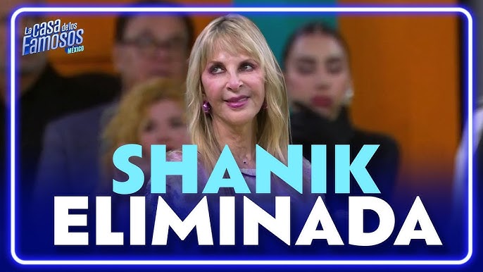 La Casa de los Famosos México: Shanik Berman es eliminada y lo que sigue en el reality